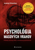 Psychológia masových vrahov Psychológia masových vrahov