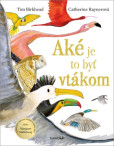 Aké je to byť vtákom? Aké je to byť vtákom?