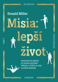 Misia: Lepší život Misia: Lepší život