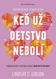 Keď už detstvo nebolí Keď už detstvo nebolí
