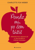 Povedz mi, po čom túžiš Povedz mi, po čom túžiš