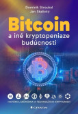 Bitcoin a iné kryptopeniaze budúcnosti Bitcoin a iné kryptopeniaze budúcnosti