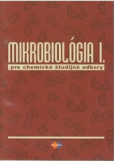 Mikrobiológia I. pre chemické ŠO Mikrobiológia I. pre chemické ŠO