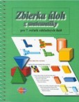 Zbierka úloh z matematika pre 7. ročník základných škôl (pre sluchovo postihnutých) Zbierka úloh z matematika pre 7. ročník základných škôl (pre sluchovo postihnutých)