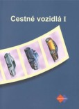 Cestné vozidlá I 2.vydanie Cestné vozidlá I 2.vydanie