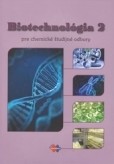 Biotechnológia 2 pre chemické študijné odbory Biotechnológia 2 pre chemické študijné odbory