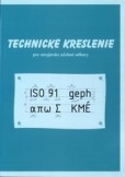 Technické kreslenie pre 1. ročník UO strojárstvo