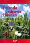 Príroda a zdravie človeka Príroda a zdravie človeka