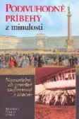 Podivuhodné príbehy z minulosti Podivuhodné príbehy z minulosti