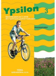 Ypsilon 3 - Pracovný zošit Ypsilon 3 - Pracovný zošit