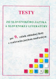 Testy zo slovenského jazyka a slovenskej literatúry Testy zo slovenského jazyka a slovenskej literatúry