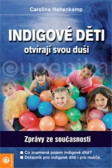 Indigové děti otvírají svou duši Indigové děti otvírají svou duši