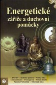 Energetické zářiče a duchovní pomůcky Energetické zářiče a duchovní pomůcky