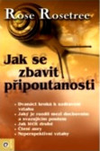 Jak se zbavit připoutanosti Jak se zbavit připoutanosti