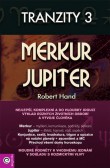Tranzity 3: Merkur - Jupiter Tranzity 3: Merkur - Jupiter