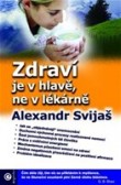 Zdraví je v hlavě, ne v lékárně Zdraví je v hlavě, ne v lékárně