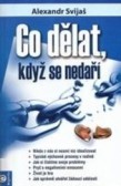 Co dělat, když se nedaří Co dělat, když se nedaří