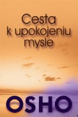 Cesta k upokojeniu mysle Cesta k upokojeniu mysle