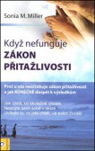Když nefunguje zákon přitažlivosti Když nefunguje zákon přitažlivosti