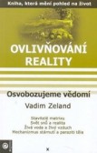 Ovlivňování reality X Ovlivňování reality X