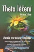 Theta léčení - Metoda energetické samoléčby Theta léčení - Metoda energetické samoléčby