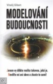 Modelování budoucnosti Modelování budoucnosti