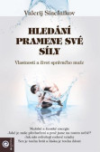 Hledání pramene své síly Hledání pramene své síly