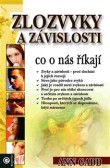 Zlozvyky a závislosti - co o nás říkají Zlozvyky a závislosti - co o nás říkají