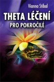 Theta léčení pro pokročilé Theta léčení pro pokročilé