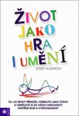 Život jako hra i umění Život jako hra i umění