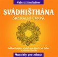 Svádhišthána - Sakrální čakra Svádhišthána - Sakrální čakra
