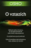 O vztazích - Nejdřív buď, pak měj vztah O vztazích - Nejdřív buď, pak měj vztah