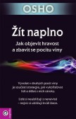 Žít naplno - Jak objevit hravost a zbavit se pocitu viny Žít naplno - Jak objevit hravost a zbavit se pocitu viny