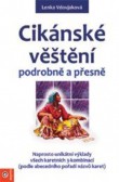 Cikánske věštění podrobně a přesně Cikánske věštění podrobně a přesně