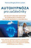 Autohypnóza pro začátečníky Autohypnóza pro začátečníky
