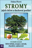 Stromy - jejich duchovní a léčivé poslání Stromy - jejich duchovní a léčivé poslání