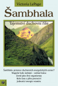 Šambhala - Tajemství duchovní říše Šambhala - Tajemství duchovní říše
