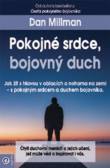 Pokojné srdce, bojovný duch Pokojné srdce, bojovný duch