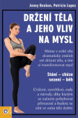 Držení těla a jeho vliv na mysl Držení těla a jeho vliv na mysl