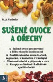 Sušené ovoce a ořechy Sušené ovoce a ořechy