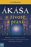 Ákáša v životě a praxi Ákáša v životě a praxi