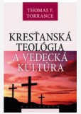 Kresťanská teológia a vedecká kultúra Kresťanská teológia a vedecká kultúra