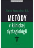 Metódy v klinickej dysfagiológii Metódy v klinickej dysfagiológii