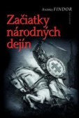 Začiatky národných dejín Začiatky národných dejín