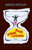 Veselé príhody z prázdnin Veselé príhody z prázdnin