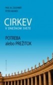 Cirkev v dnešnom svete Cirkev v dnešnom svete