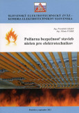 Požiarna bezpečnosť stavieb nielen pre elektrotechnikov Požiarna bezpečnosť stavieb nielen pre elektrotechnikov