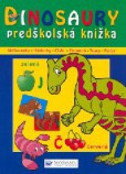 Dinosaury predškolská knižka Dinosaury predškolská knižka