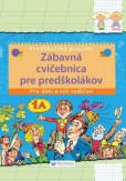 Zábavná cvičebnica pre predškolákov Zábavná cvičebnica pre predškolákov