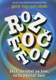 Roztoč to! Roztoč to!